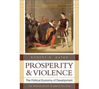 Prosperity & Violence: The Political Economy of Development (Norton Series in World Politics (Paperback))