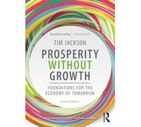 Prosperity without Growth: Foundations for the Economy of Tomorrow