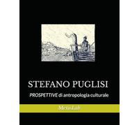 Prospettive di Antropologia Culturale: Storia, temi e assunti del pensiero antropologico