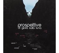 Prospettive Di Gioia Sulla Luna - Tutto Accade Per Caso Niente