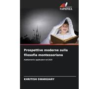 Prospettive moderne sulla filosofia montessoriana: Adattamenti e applicazioni nel 2020