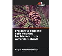 Prospettive resilienti della medicina tradizionale in una comunità Mohawk