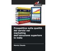 Prospettive sulla qualità dei servizi nel marketing dell'istruzione superiore in India