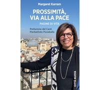 Prossimità, via alla pace. Pagine di vita (Vite vissute)