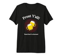 Prost Y'all Thank God I'm German Funny Drinking Declaración Camiseta Premium
