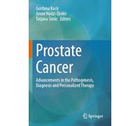 Prostate Cancer: Advancements in the Pathogenesis, Diagnosis and Personalized Therapy