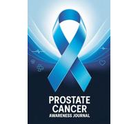 Prostate Cancer Awareness Journal: Motivation, Mindfulness, and Recovery