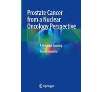 Prostate Cancer from a Nuclear Oncology Perspective: A Personal Journey