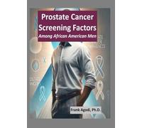 Prostate Cancer Screening Factors Among African American Men