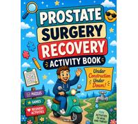 Prostate Surgery Recovery Activity Book: A Fun and Relatable After Prostate Surgery Gift for Recovery with Engaging Activities and Relaxing Coloring Pages