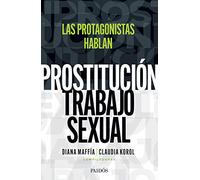 Prostitución/trabajo sexual: hablan las protagonis