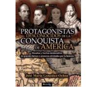 Protagonistas Desconocidos De La Conquista De América (ebook)