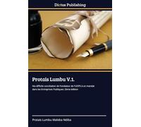 Protais Lumbu V.1.: Ma difficile conciliation de Fondateur de l'UDPS à un mandat dans les Entreprises Publiques: 2ème édition