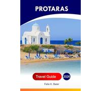Protaras Travel Guide 2026: Explore Cyprus Best Beaches, Resorts, Adventures, Things to Do and Insider’s Tips for an Unforgettable Vacation Experience