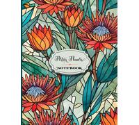 Protea Flowers Notebook: Large Print Beautiful Designs for Relaxation and Creativity | Floral Misc Stained Glass Art Style Cover