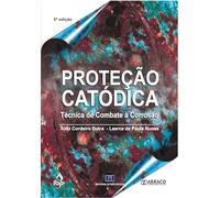 Proteção Catódica - Técnica de Combate à Corrosão
