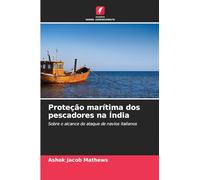 Proteção marítima dos pescadores na Índia: Sobre o alcance do ataque de navios italianos