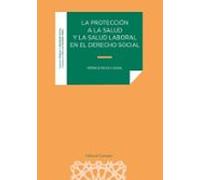 Protección A La Salud Y La Salud Laboral En El Derecho Social