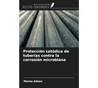 Protección catódica de tuberías contra la corrosión microbiana