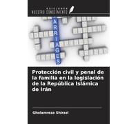 Protección civil y penal de la familia en la legislación de la República Islámica de Irán