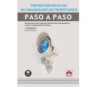 Protección de datos en comunidades de propietarios. Paso a paso: Instrucciones sobre protección de datos para comunidades de vecinos y administradores de fincas: 1