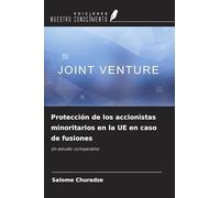 Protección de los accionistas minoritarios en la UE en caso de fusiones: Un estudio comparativo