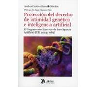 Protección del derecho de intimidad genética e inteligencia. El Reglamento Europeo de Inteligencia Artificial (UE 2024/1689)