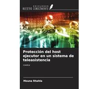 Protección del host ejecutor en un sistema de teleasistencia: médica