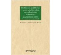 Protección Del Tráfico Y Seguridad Jurídica. Cumplimiento Normativo