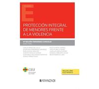 Protección integral de menores frente a la violencia (Monografía)