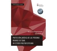 Protección jurídica de las personas menores de edad. Un estudio multidisciplinar (SIN COLECCION)