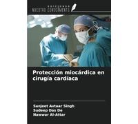 Protección miocárdica en cirugía cardíaca