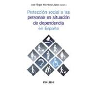 Proteccion Social A Las Personas En Situacion De Dependencia En España