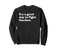 Protect Democracy It's A Good Day to Fight Fascism Resist Sudadera