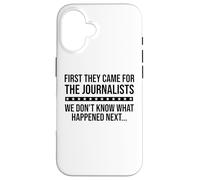 Protect Freedom of Speech First They Came for The Journalist Carcasa para iPhone 16
