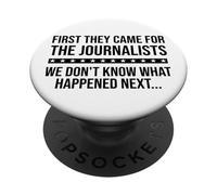 Protect Freedom of Speech First They Came for The Journalist PopSockets PopGrip Adhesivo