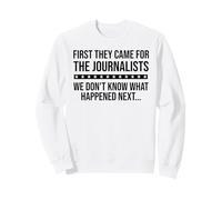Protect Freedom of Speech First They Came for The Journalist Sudadera
