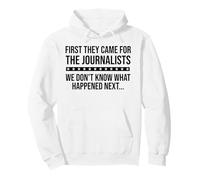 Protect Freedom of Speech First They Came for The Journalist Sudadera con Capucha