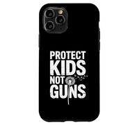 Protect Kids Not Guns Anti Gun Violence Carcasa para iPhone 11 Pro