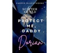 Protect Me, Daddy - Dorian (Scepter & Shield 1)