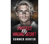 Protect My Wrong Secret: Pine Peaks Book 2