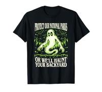 Protect Our National Parks or we'll Haunt Your Backyard Men Camiseta