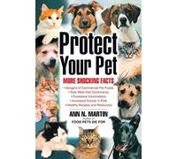 Protect Your Pet: More Shocking Facts to Consider