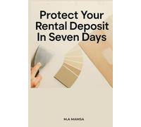 Protect Your Rental Deposit In Seven Days