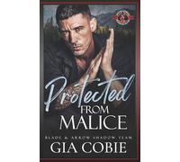 Protected from Malice (Special Forces: Operation Alpha) (Blade and Arrow Shadow Team)