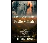 Protecteur de l'Étoile Solitaire (Série Hard Justice, Texas)