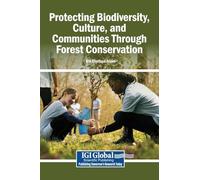 Protecting Biodiversity, Culture, and Communities Through Forest Conservation