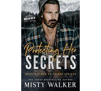 Protecting Her Secrets: A Mountain Man Romance (Mountain Men of Culver Springs)