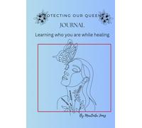Protecting Our Queens: Learning Who You Are While Healing