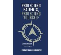 Protecting Patients, Protecting Yourself: Arizona’s Legal Guide for Hospice and Home Health Caregivers